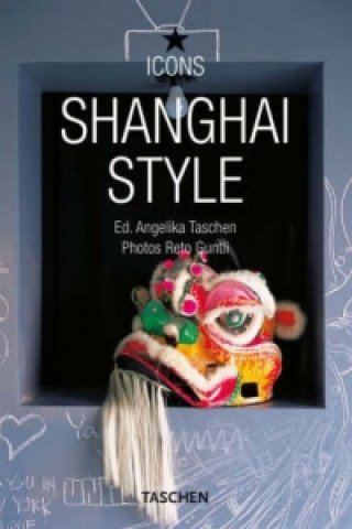 Книга Shanghai Style Angelika Taschen