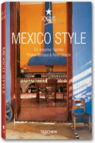 Könyv Mexico Style Angelika Taschen