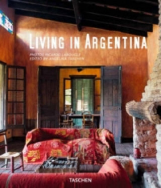 Книга Living in Argentina Angelika Taschen