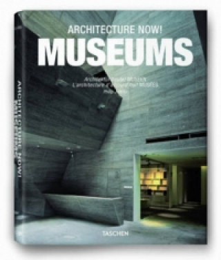 Book Architecture Now! - Museums Philip Jodidio