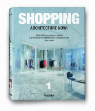 Kniha Shopping Architecture Now. Shopping- Architektur heute!. Vol.1! Philip Jodidio