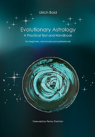 Kniha Evolutionary Astrology Ulrich Bold