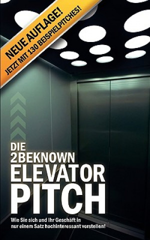 Kniha 2BEKNOWN Elevator Pitch Alexander Riedl