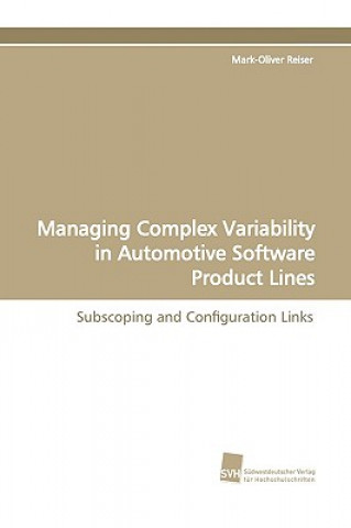 Könyv Managing Complex Variability in Automotive Software Product Lines Mark-Oliver Reiser