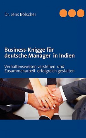 Книга Business-Knigge fur deutsche Manager in Indien Jens Bölscher