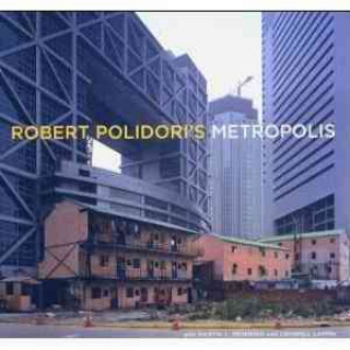 Könyv Robert Polidori's Metropolis Criswell Lappin