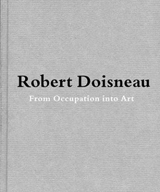 Könyv Robert Doisneau Robert Doisneas