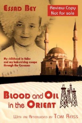 Könyv Blood and Oil in the Orient Essad Bey