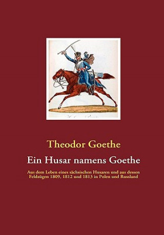 Carte Husar namens Goethe Theodor Goethe