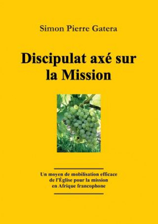 Książka Discipulat Axe Sur La Mission Simon Pierre Gatera