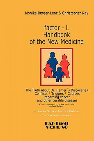 Könyv factor-L Handbook of the New Medicine - The Truth about Dr. Hamer's Discoveries Monika Berger-Lenz