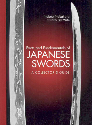 Carte Facts And Fundamentals Of Japanese Swords: A Collector's Guide Nobuo Nakahara