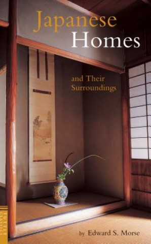 Könyv Japanese Homes and Their Surroundings Edward S. Morse