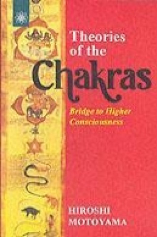 Kniha Theories of the Chakras Hiroshi Motoyama