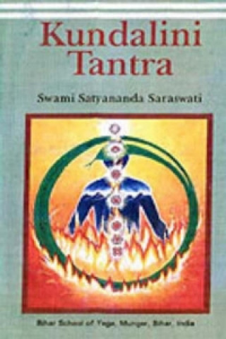 Kniha Kundalini Tantra Swami Satyanand Saraswati