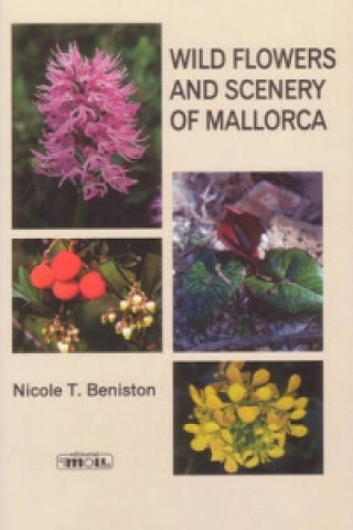 Kniha Wild Flowers and Scenery of Mallorca Nicole Beniston