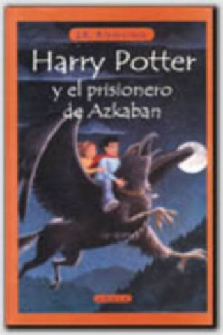 Kniha Harry Potter y El Prisionero De Azkaban Joanne Kathleen Rowling