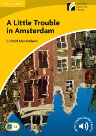 Kniha Little Trouble in Amsterdam Level 2 Elementary/Lower-intermediate Mac Andrew