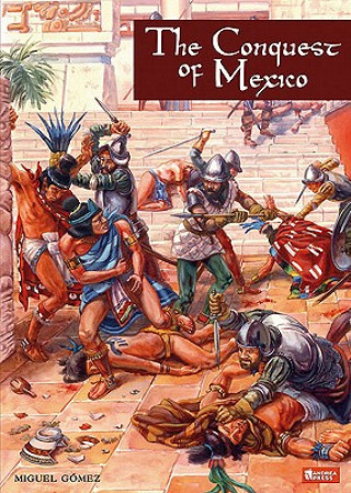Книга Conquest of Mexico Miguel Gomez