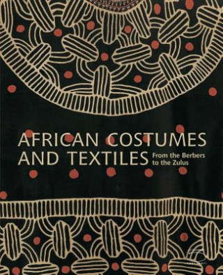 Könyv African Costumes and Textiles Anne-Marie Bouttiaux
