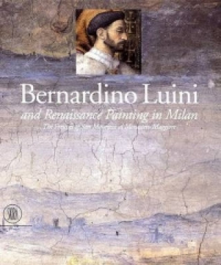 Kniha Bernardino Luini and Renaissance Painting in Lombardy Maria Teresa Fiorio