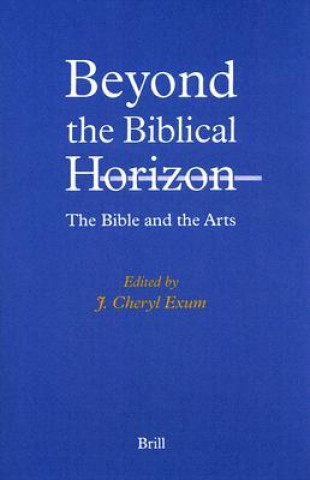 Buch Beyond the Biblical Horizon Cheryl L. Exum