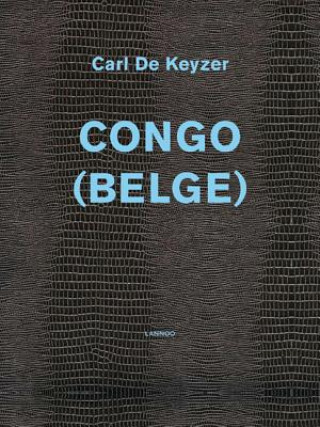 Buch Congo (Belge) Carlde Keyzer