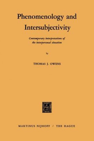 Kniha Phenomenology and Intersubjectivity Thomas J. Owens