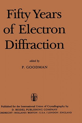 Kniha Fifty Years of Electron Diffraction P. Goodman