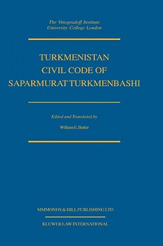 Kniha Turkmenistan Civil Code of Saparmurat Turkmenbashi William E Butler