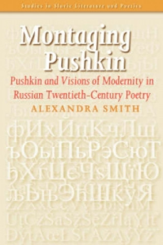 Knjiga Montaging Pushkin Alexandra Smith
