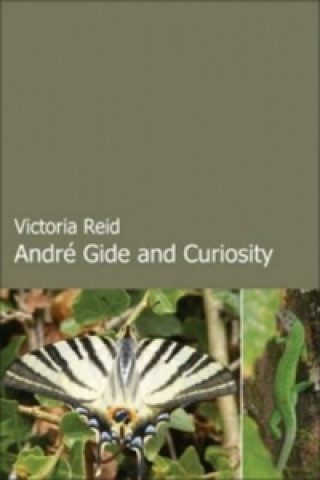 Knjiga Andre Gide and Curiosity Victoria Reid