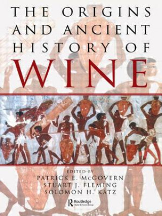 Kniha Origins and Ancient History of Wine Patrick E McGovern