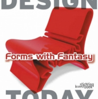 Carte Forms With Fantasy: Design Today Moniek M Bucquoye