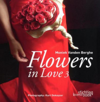Книга Flowers in Love 3 Moniek Vanden Berghe