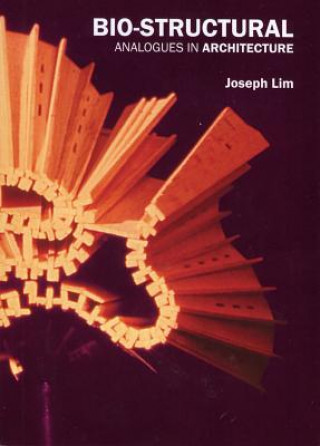Carte Bio-structural Analogues in architecture Joseph Lim