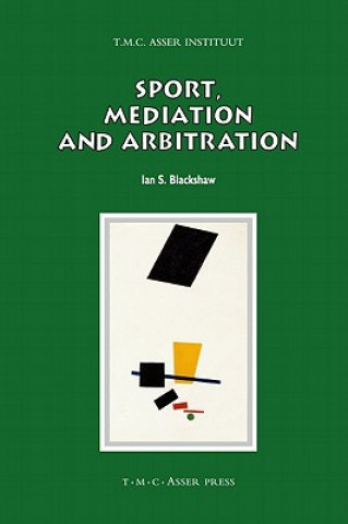 Carte Sport, Mediation and Arbitration Ian S Blackshaw