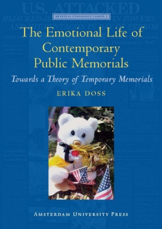 Kniha Emotional Life of Contemporary Public Memorials Erika Doss