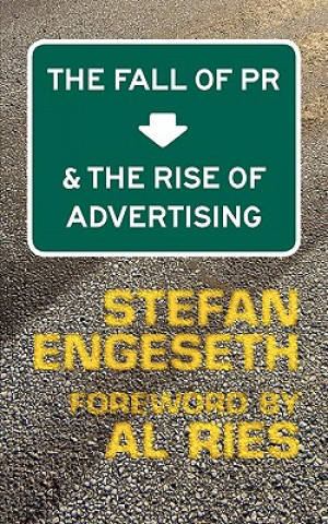 Kniha Fall of PR & the Rise of Advertising Stefan Engeseth