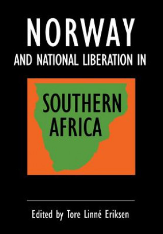 Carte Norway and National Liberation in Southern Africa Tore Linne Eriksen