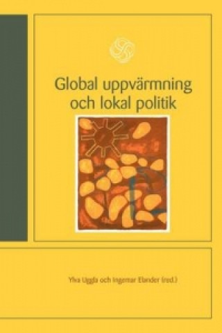 Kniha Global Uppvarmning Och Lokal Politik Ylva Uggla