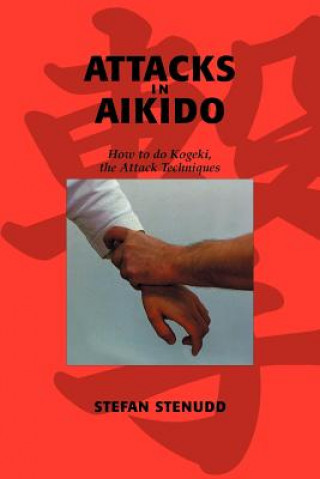 Knjiga Attacks in Aikido Stefan Stenudd