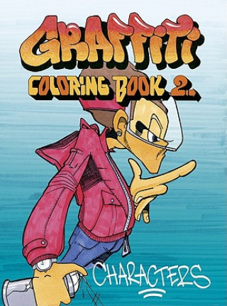 Книга Graffiti Coloring Book 2: Characters Jacob Kimvall