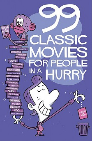 Carte 99 Classic Movies For People In A Hurry Thomas Wengelewski