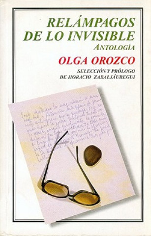 Kniha Relampagos de Lo Invisible. Antologia Olga Orozco