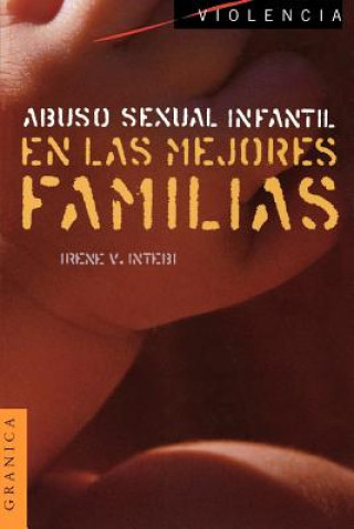 Libro Abuso Sexual Infantil En Las Mejores Familias Irene V. Intebi