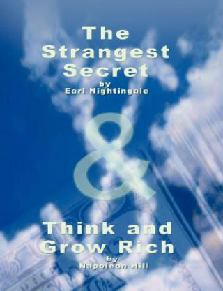 Kniha Strangest Secret by Earl Nightingale & Think and Grow Rich by Napoleon Hill Earl