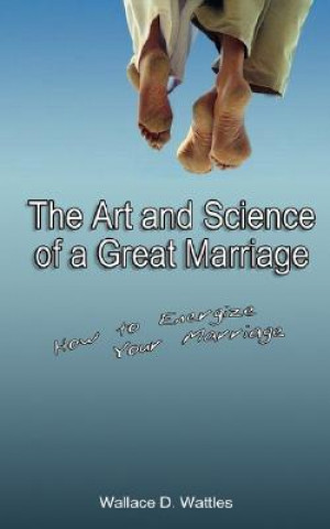 Buch Art and Science of a Great Marriage Wallace D. Wattles