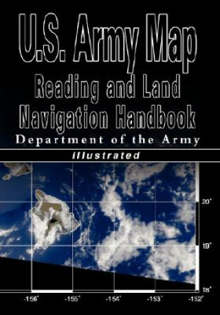 Kniha U.S. Army Map Reading and Land Navigation Handbook - Illustrated (U.S. Army) Army Department of t