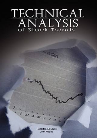 Kniha Technical Analysis of Stock Trends by Robert D. Edwards and John Magee Robert D. Edwards